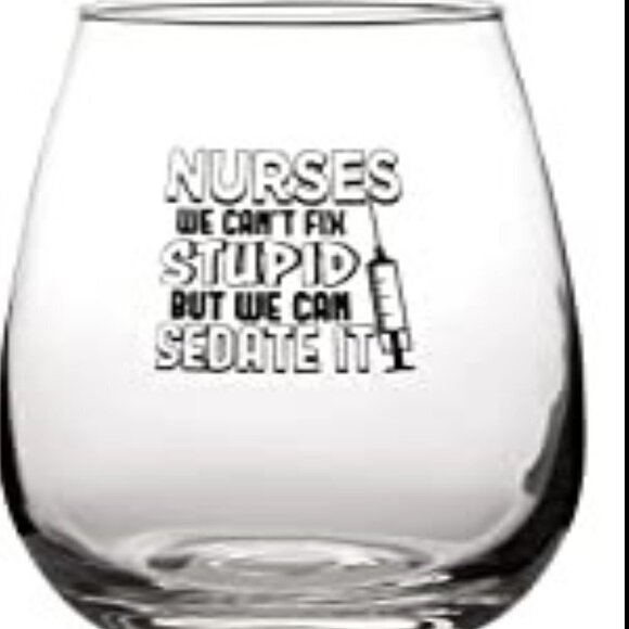 𝅺Nurses We Can't Fix Stupid But We Can Sedate It - F17oz Stemless Wine Glass - Picture 3 of 3